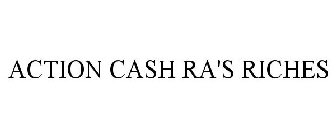 ACTION CASH RA'S RICHES