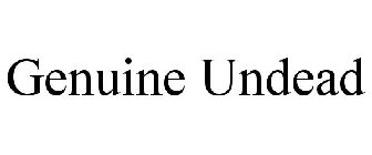 GENUINE UNDEAD