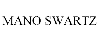 MANO SWARTZ