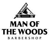 M W MAN OF THE WOODS BARBERSHOP