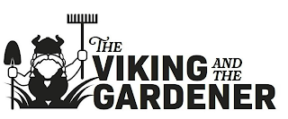 THE VIKING AND THE GARDENER