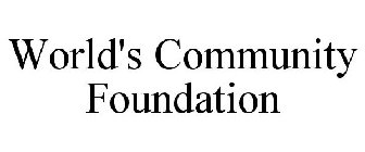 WORLD'S COMMUNITY FOUNDATION