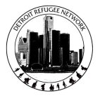 DETROIT REFUGEE NETWORK