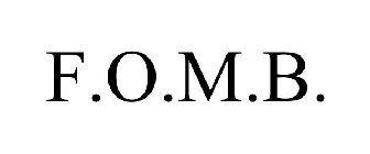 F.O.M.B.