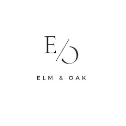 E O ELM & OAK