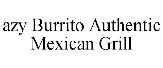 AZY BURRITO AUTHENTIC MEXICAN GRILL