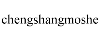 CHENGSHANGMOSHE