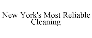 NEW YORK'S MOST RELIABLE CLEANING