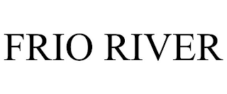 FRIO RIVER