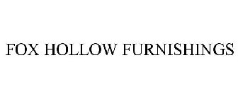 FOX HOLLOW FURNISHINGS