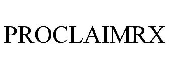 PROCLAIMRX