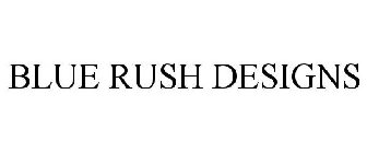 BLUE RUSH DESIGNS