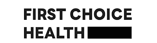 FIRST CHOICE HEALTH