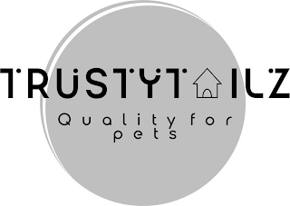 TRUSTYTAILZ QUALITY FOR PETS