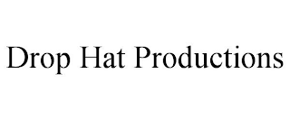 DROP HAT PRODUCTIONS