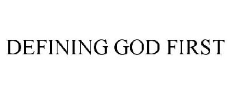 DEFINING GOD FIRST