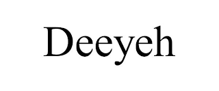 DEEYEH