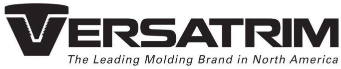 VERSATRIM THE LEADING MOLDING BRAND IN NORTH AMERICA