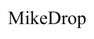 MIKEDROP