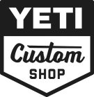 YETI CUSTOM SHOP