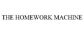 THE HOMEWORK MACHINE