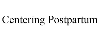 CENTERING POSTPARTUM