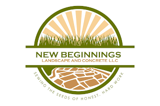 NEW BEGINNINGS LANDSCAPE AND CONCRETE LLC SEWING THE SEEDS OF HONEST, HARD WORK