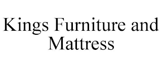 KINGS FURNITURE AND MATTRESS