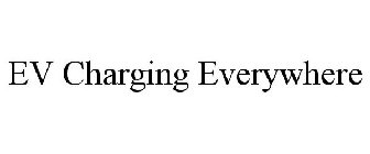 EV CHARGING EVERYWHERE