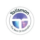 T TALISMAN THE BEST OF AUSTRALIA