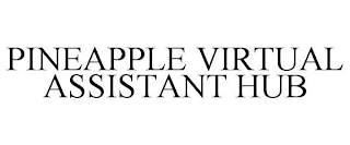 PINEAPPLE VIRTUAL ASSISTANT HUB