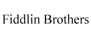 FIDDLIN BROTHERS