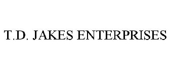 T.D. JAKES ENTERPRISES