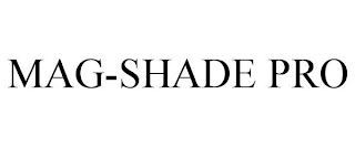 MAG-SHADE PRO