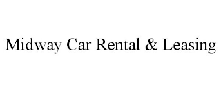 MIDWAY CAR RENTAL & LEASING