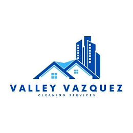 VALLEY VAZQUEZ CLEANING SERVICES