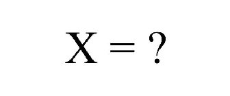 X = ?