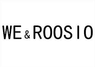 WE&ROOSIO