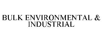 BULK ENVIRONMENTAL & INDUSTRIAL