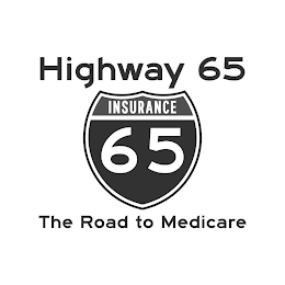 HIGHWAY 65 INSURANCE 65 THE ROAD TO MEDICARE