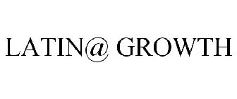 LATIN@ GROWTH