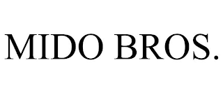 MIDO BROS.