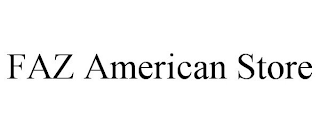 FAZ AMERICAN STORE