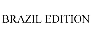 BRAZIL EDITION