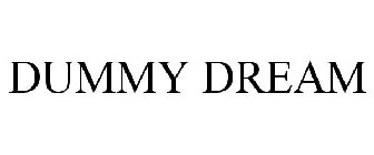 DUMMY DREAM