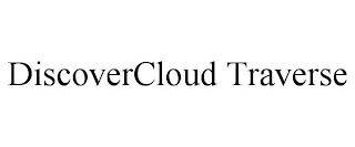 DISCOVERCLOUD TRAVERSE