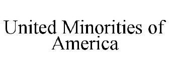 UNITED MINORITIES OF AMERICA