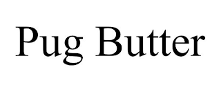 PUG BUTTER