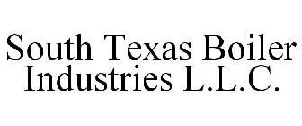 SOUTH TEXAS BOILER INDUSTRIES L.L.C.