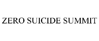 ZERO SUICIDE SUMMIT